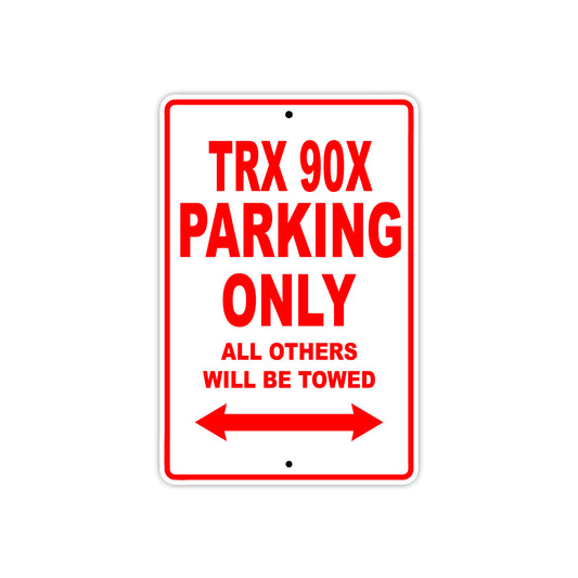 TRX 90X Motorcycle Parking Only All Others Will Be Towed Aluminum Metal Sign