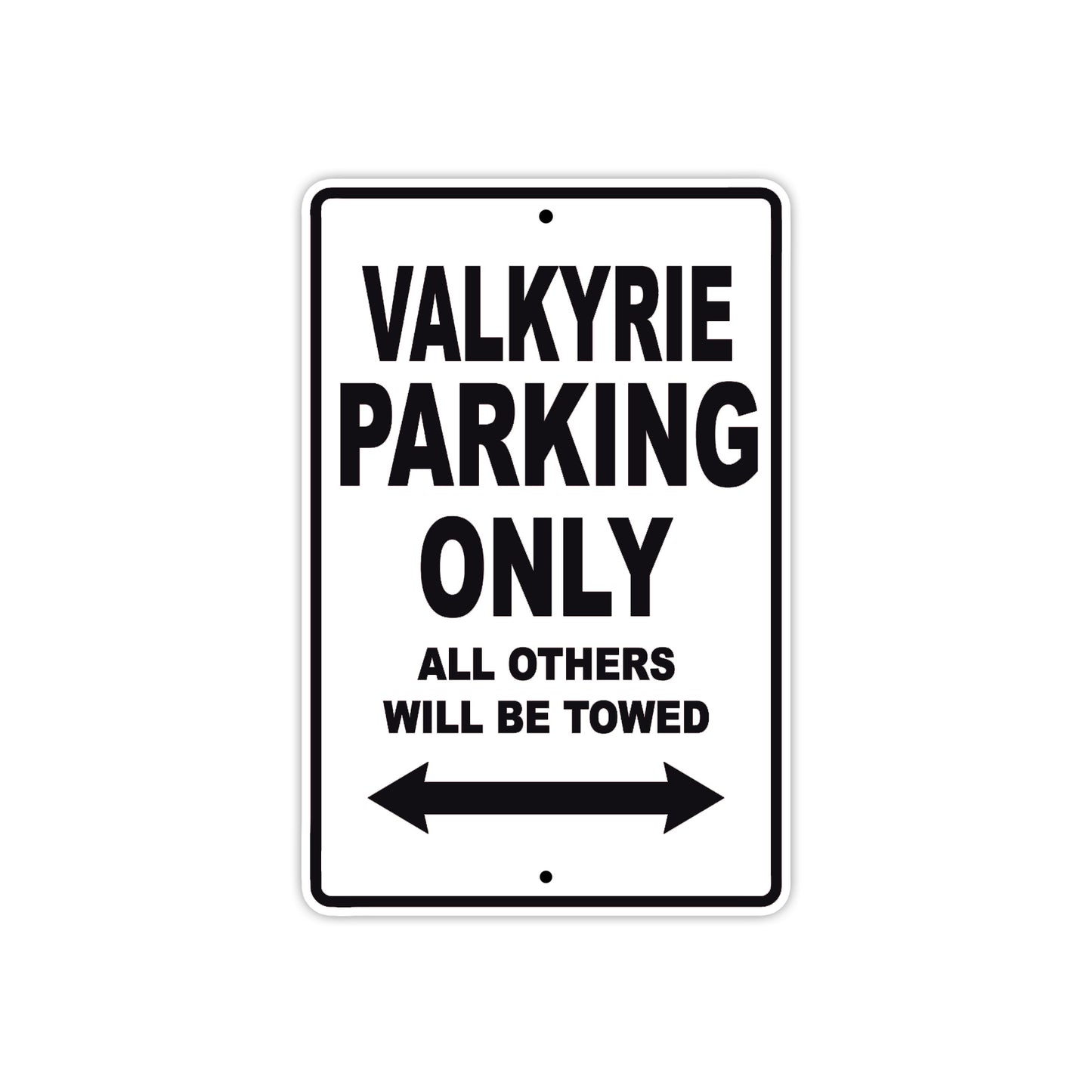 Valkyrie Motorcycle Parking Only All Others Will Be Towed Aluminum Metal Sign