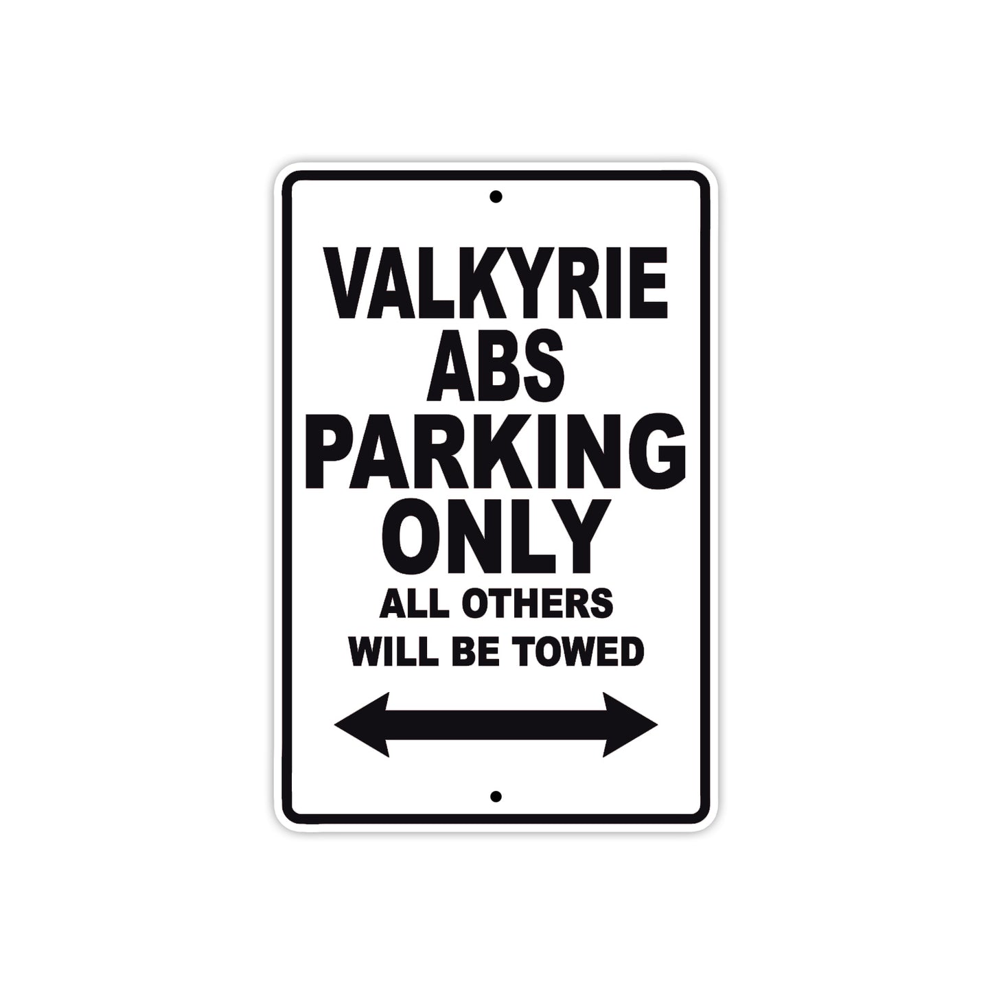 Valkyrie ABS Motorcycle Parking Only All Others Will Be Towed Aluminum Metal Sign