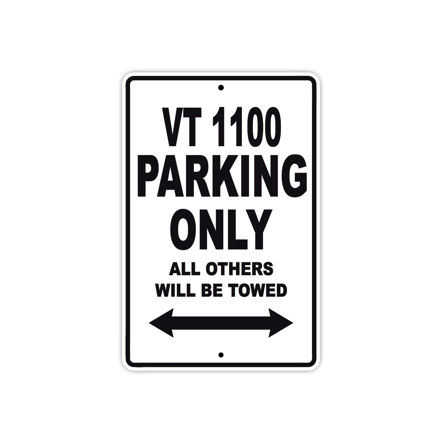 VT 1100 Motorcycle Parking Only All Others Will Be Towed Aluminum Metal Sign