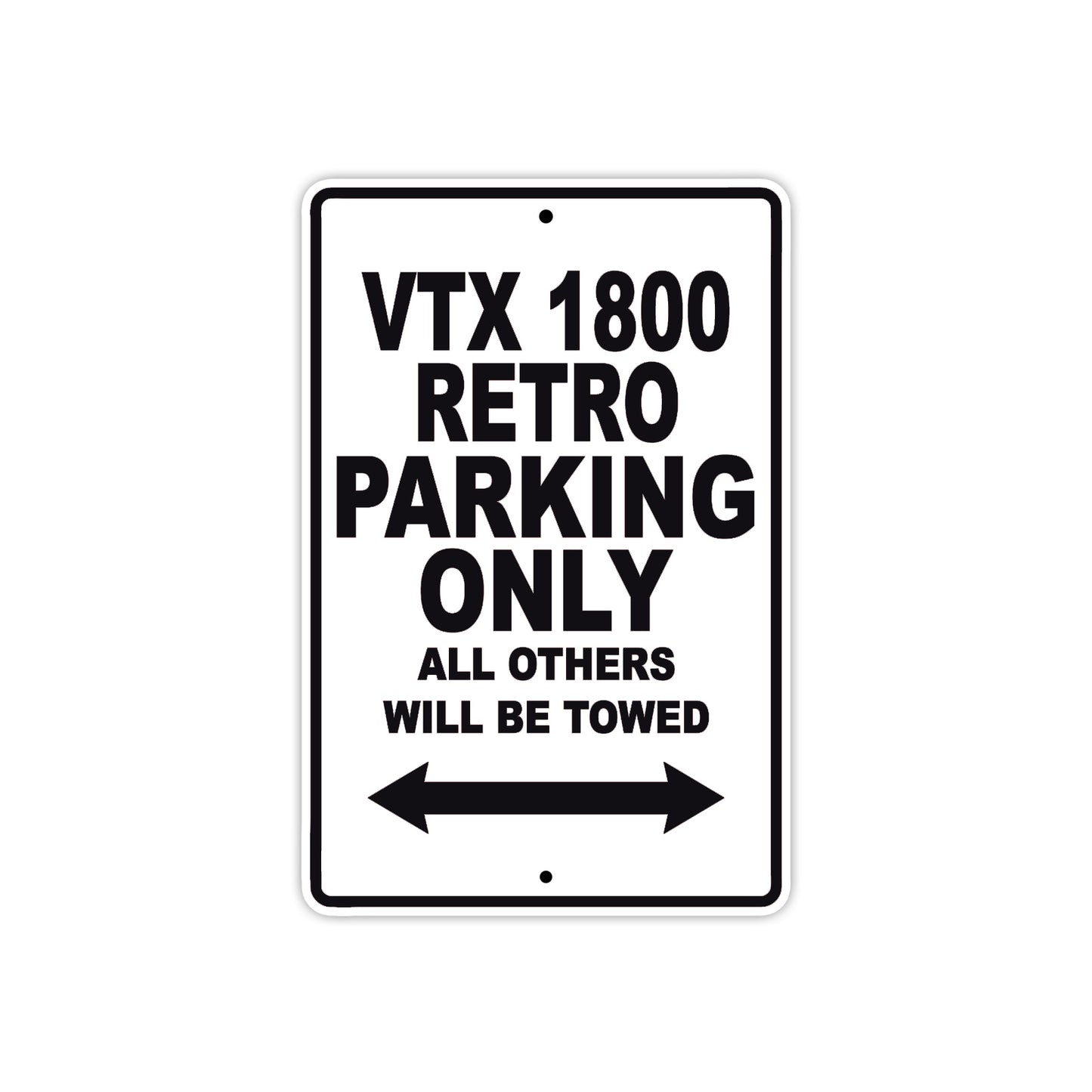 VTX 1800 Retro Motorcycle Parking Only All Others Will Be Towed Aluminum Metal Sign