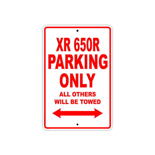 XR 650R Motorcycle Parking Only All Others Will Be Towed Aluminum Metal Sign