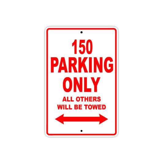 150 parking only all others will be towed sign
