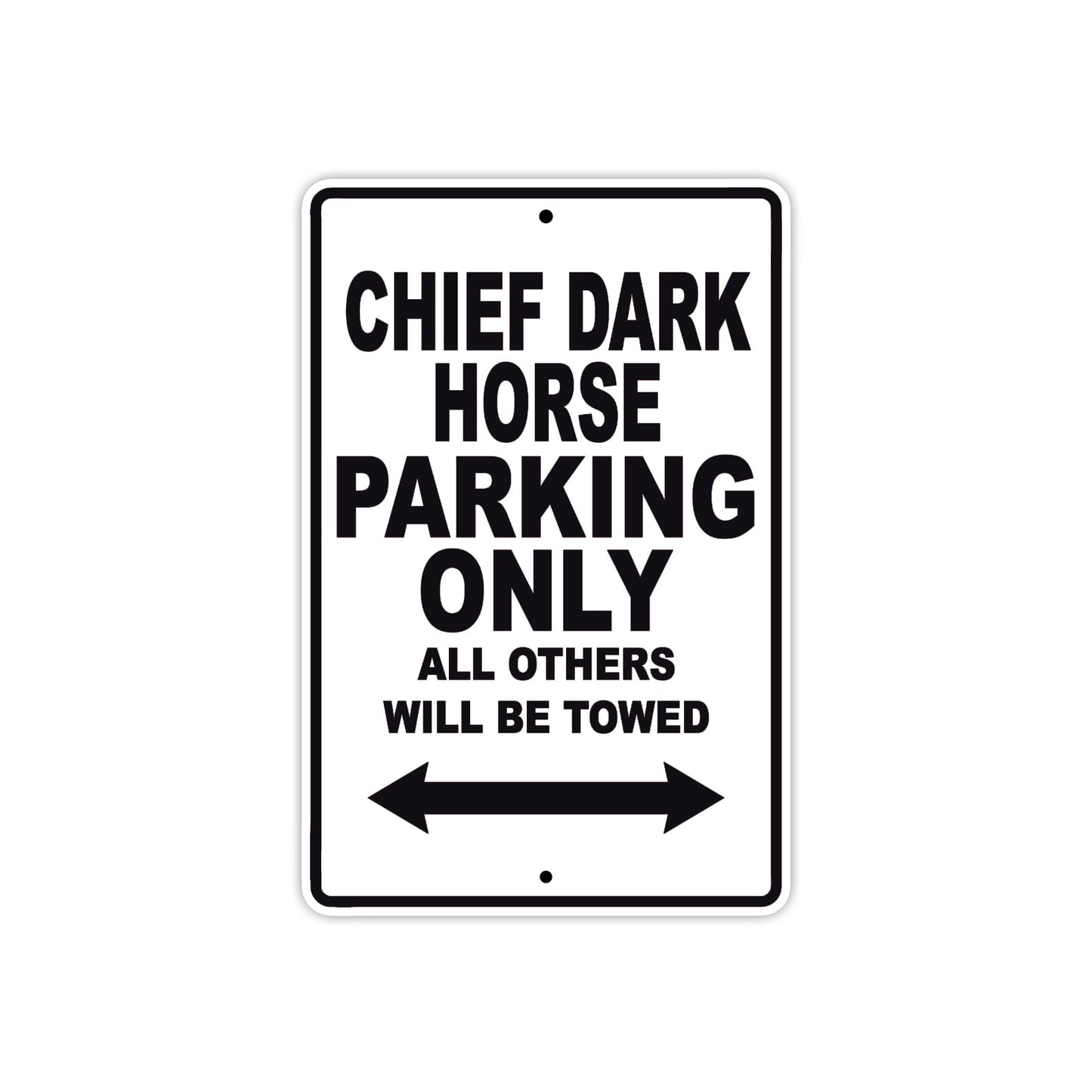 Chief Dark Horse Motorcycle Parking Only All Others Will Be Towed Aluminum Metal Sign