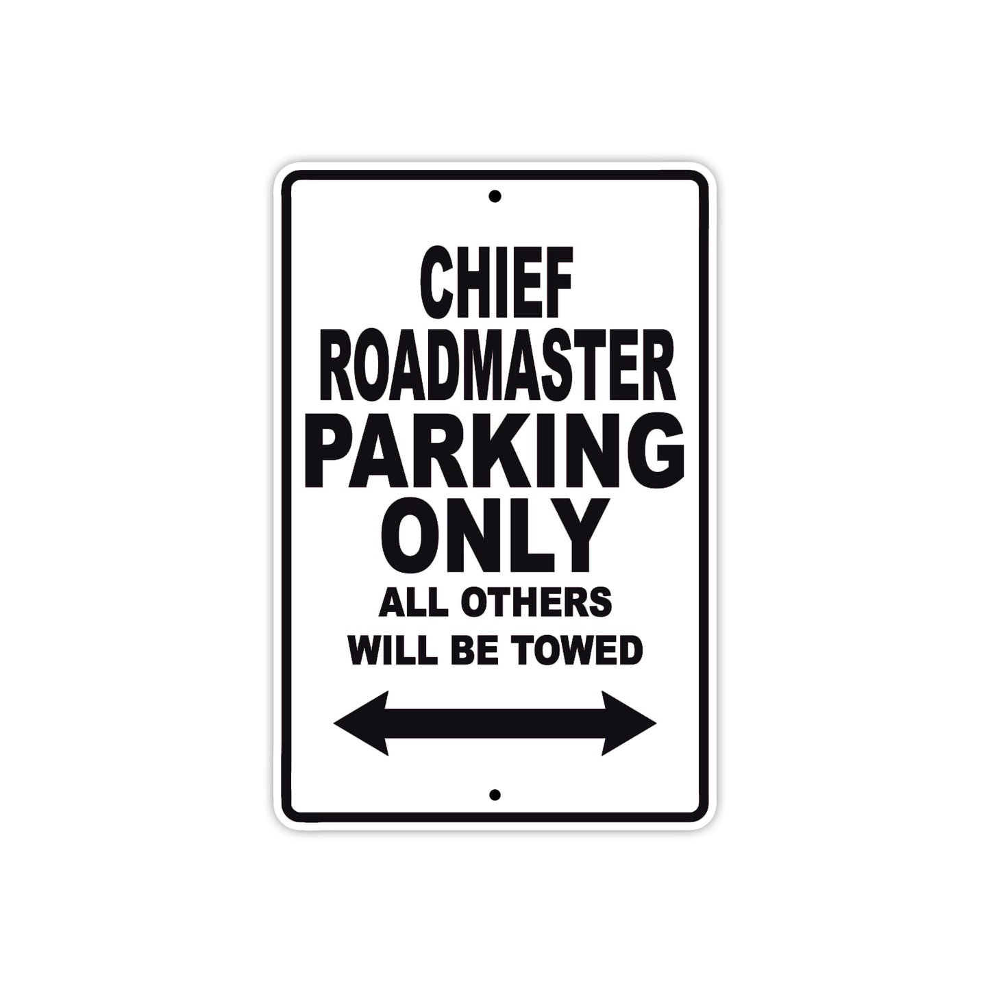 Chief Roadmaster Motorcycle Parking Only All Others Will Be Towed Aluminum Metal Sign