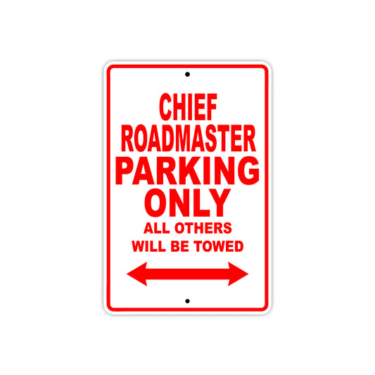 Chief Roadmaster Motorcycle Parking Only All Others Will Be Towed Aluminum Metal Sign
