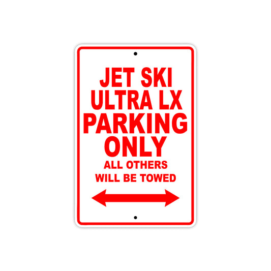 Kawasaki Jet SKI Ultra LX Parking Only All Others Will Be Towed Aluminum Metal Sign