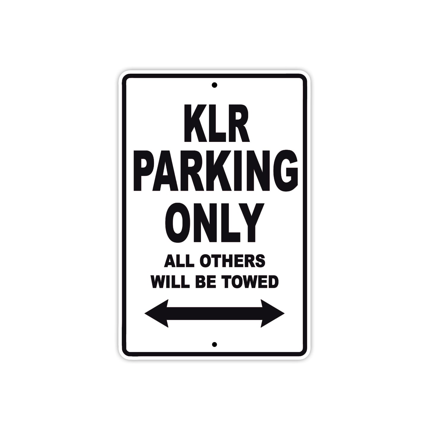 Kawasaki KLR Motorcycle Parking Only All Others Will Be Towed Aluminum Metal Sign