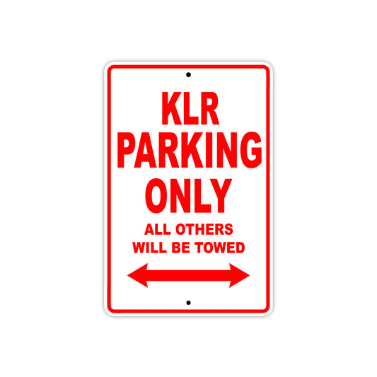 Kawasaki KLR Motorcycle Parking Only All Others Will Be Towed Aluminum Metal Sign
