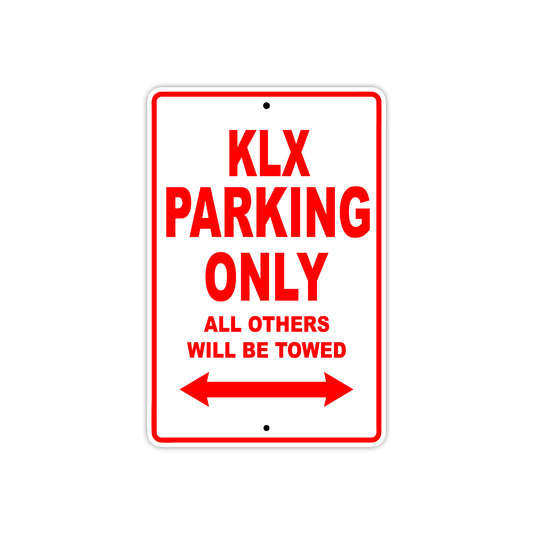 KLX Motorcycle Parking Only All Others Will Be Towed Aluminum Metal Sign