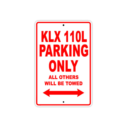 KLX 110L Motorcycle Parking Only All Others Will Be Towed Aluminum Metal Sign