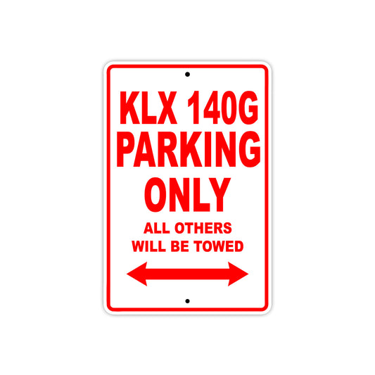 KLX 140G Motorcycle Parking Only All Others Will Be Towed Aluminum Metal Sign