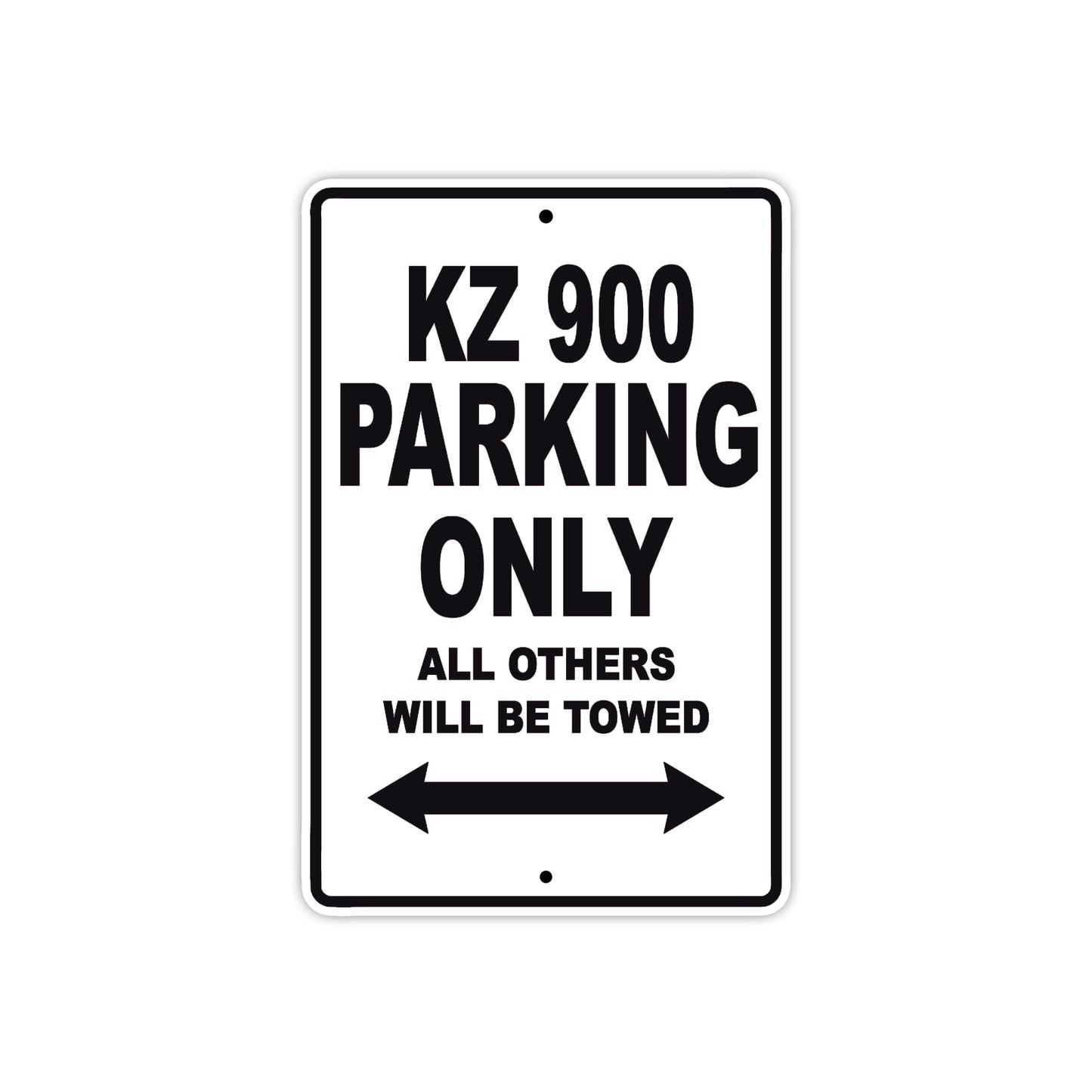 KZ 900 Motorcycle Parking Only All Others Will Be Towed Aluminum Metal Sign