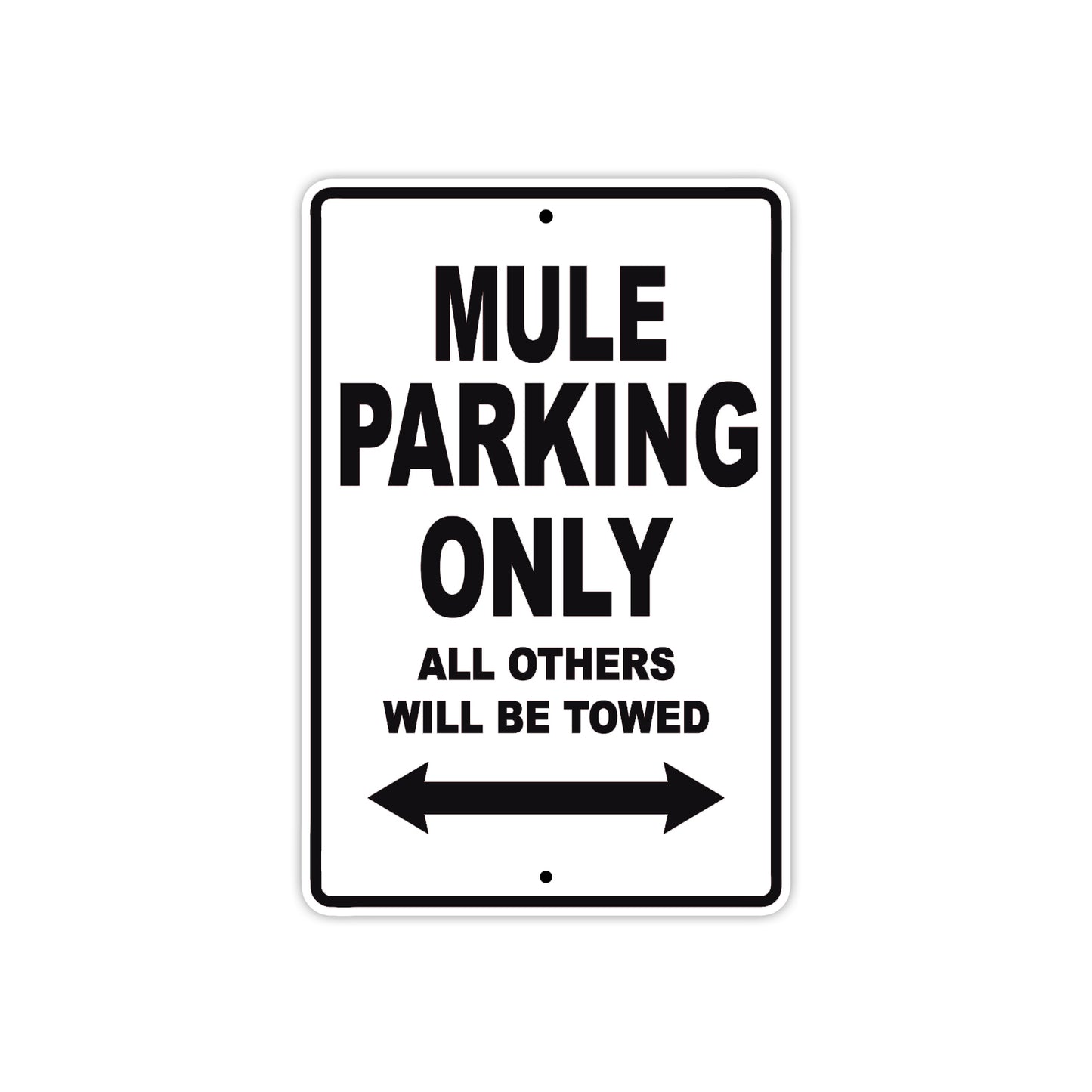 Mule Motorcycle Parking Only All Others Will Be Towed Aluminum Metal Sign