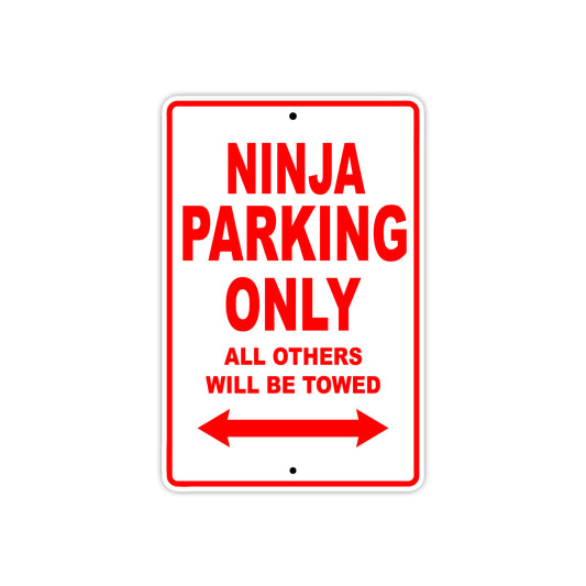 Ninja Motorcycle Parking Only All Others Will Be Towed Aluminum Metal Sign