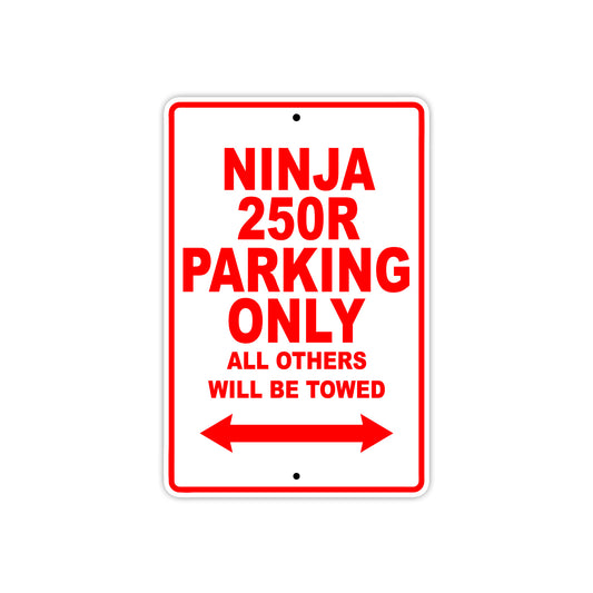 Ninja 250R Motorcycle Parking Only All Others Will Be Towed Aluminum Metal Sign