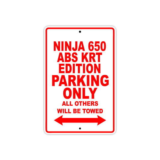 Ninja 650 ABS KRT Edition Motorcycle Parking Only All Others Will Be Towed Aluminum Metal Sign