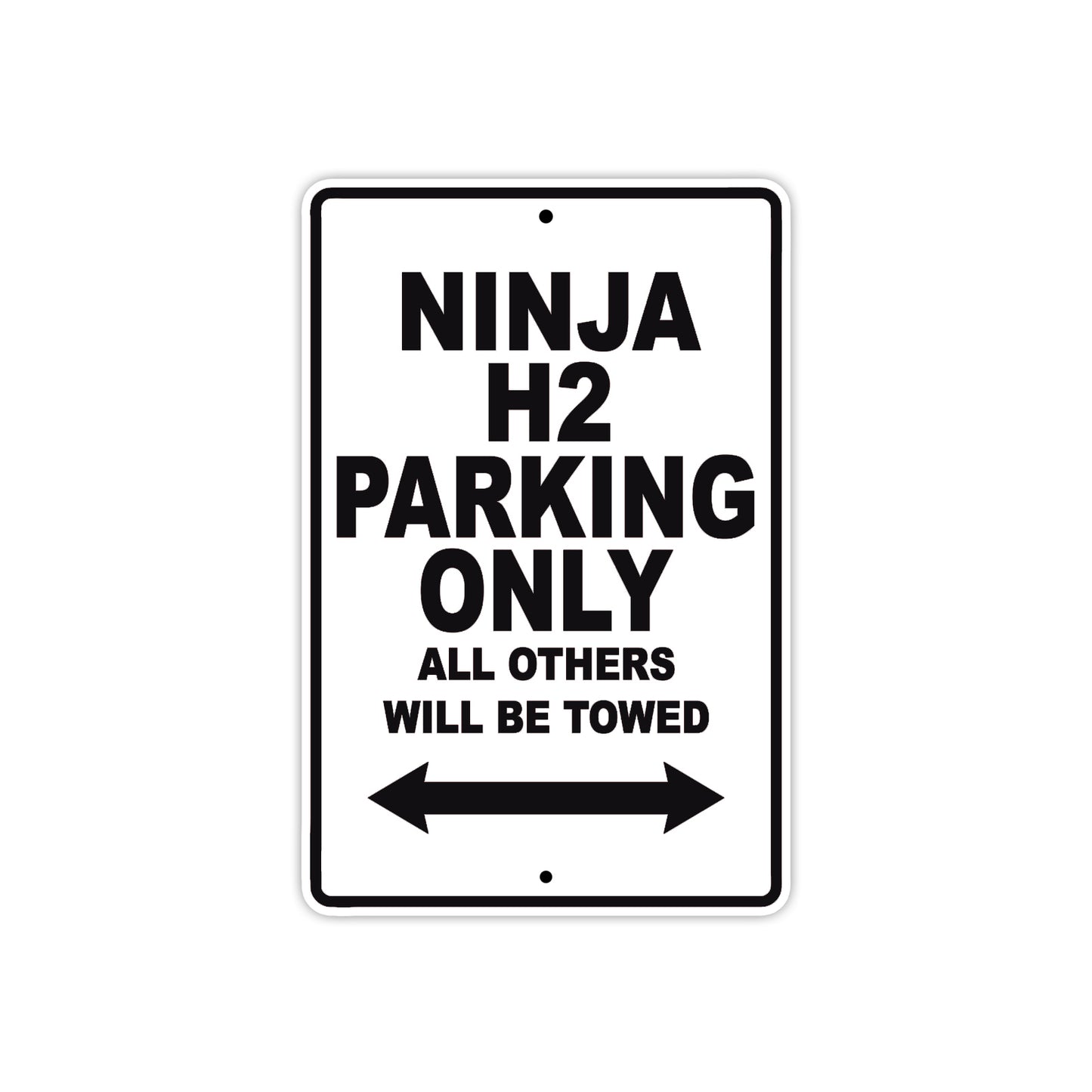 Ninja H2 Motorcycle Parking Only All Others Will Be Towed Aluminum Metal Sign