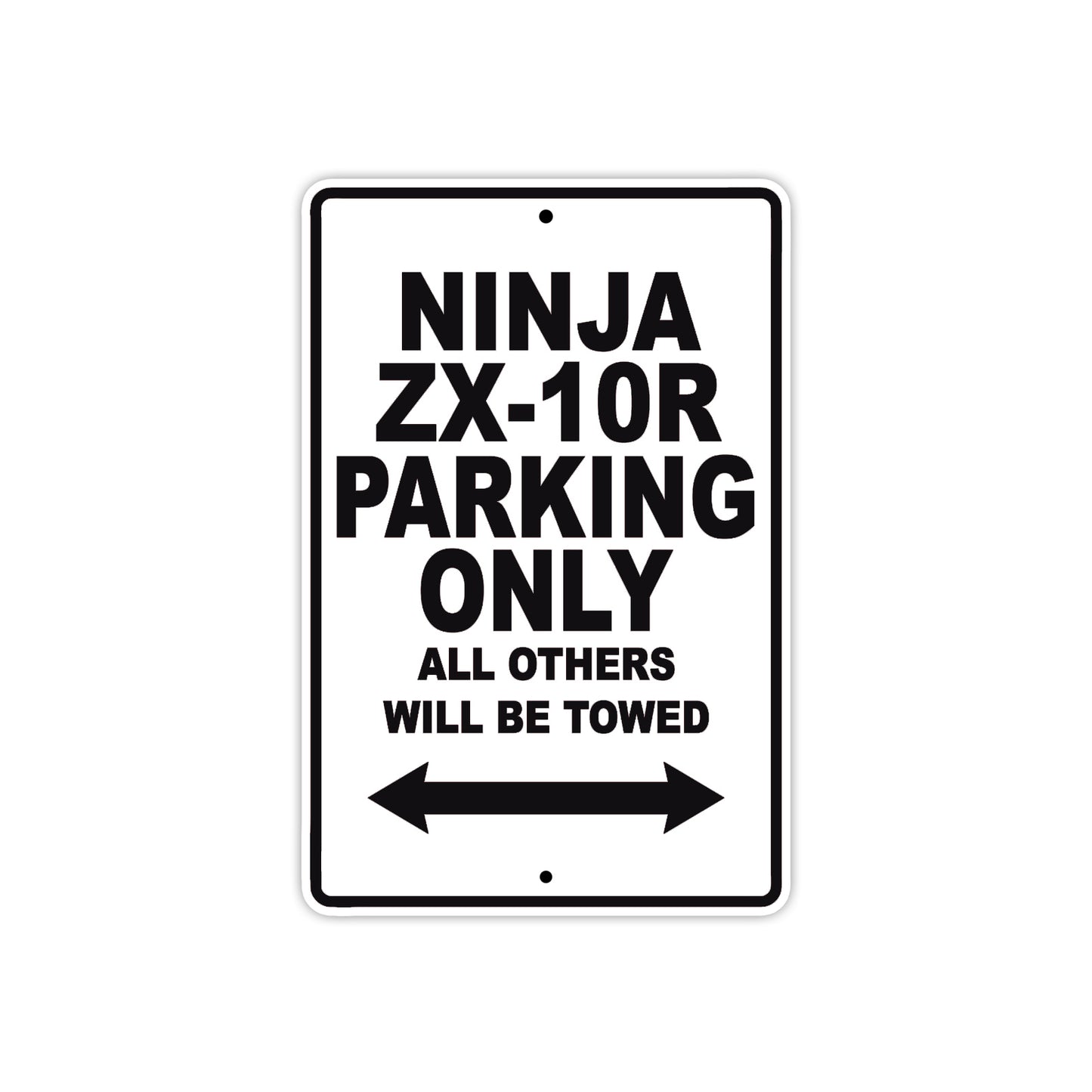 Ninja ZX-10R Motorcycle Parking Only All Others Will Be Towed Aluminum Metal Sign
