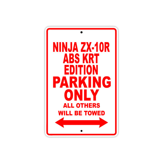Ninja ZX-10R ABS KRT Edition Motorcycle Parking Only All Others Will Be Towed Aluminum Metal Sign