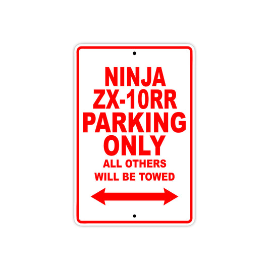 Ninja ZX-10RR Motorcycle Parking Only All Others Will Be Towed Aluminum Metal Sign