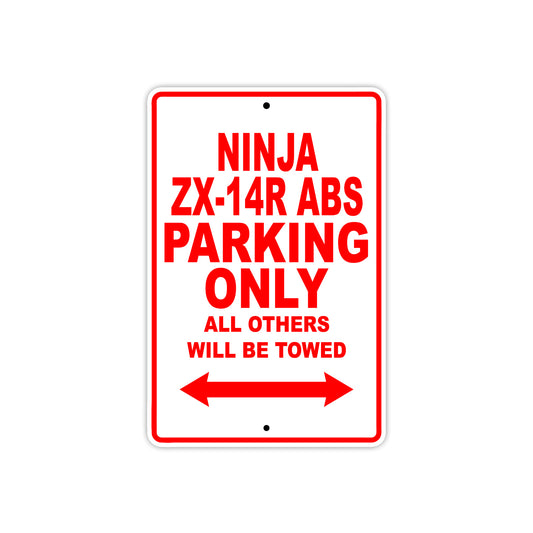 Ninja ZX-14R ABS Motorcycle Parking Only All Others Will Be Towed Aluminum Metal Sign