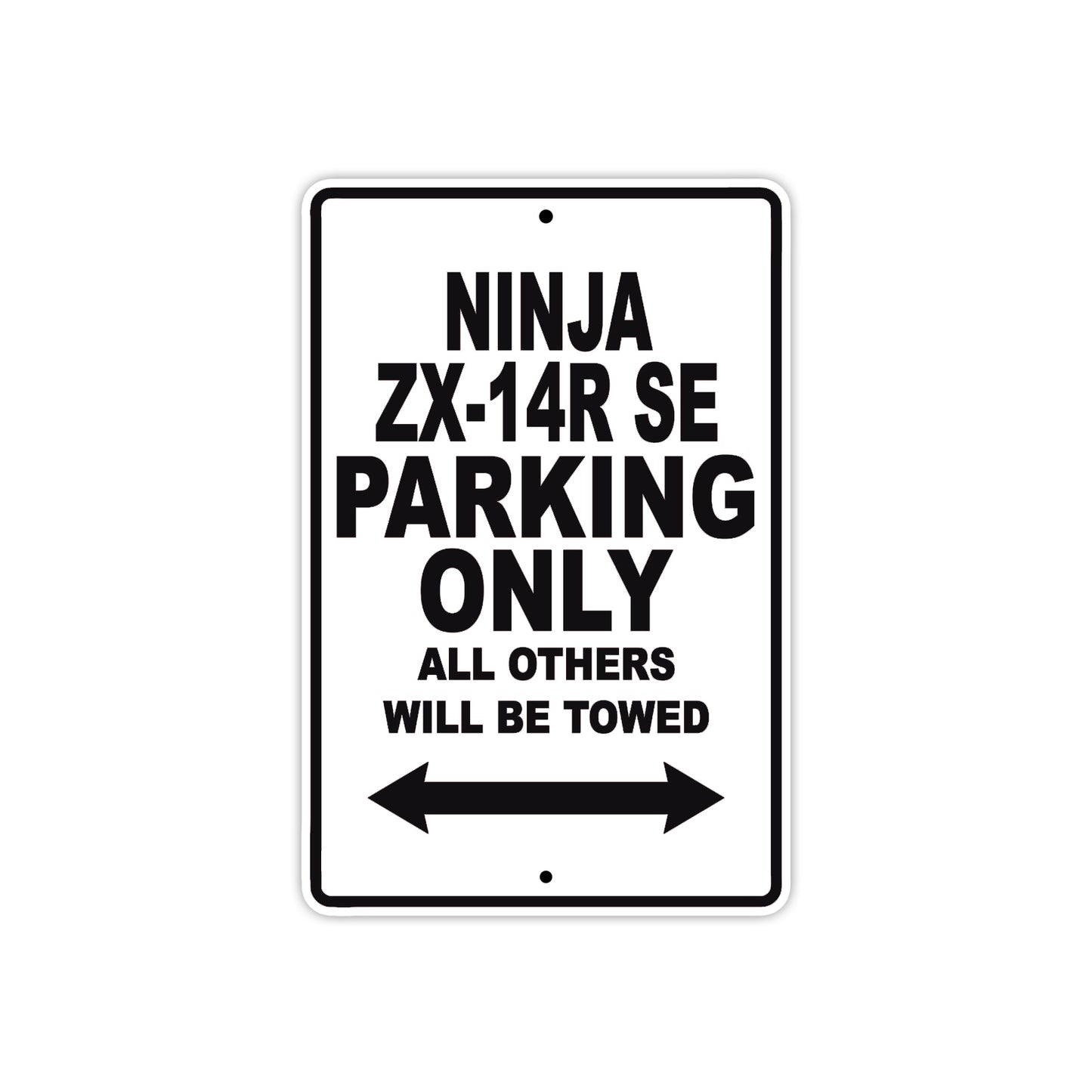 Ninja ZX-14R SE Motorcycle Parking Only All Others Will Be Towed Aluminum Metal Sign