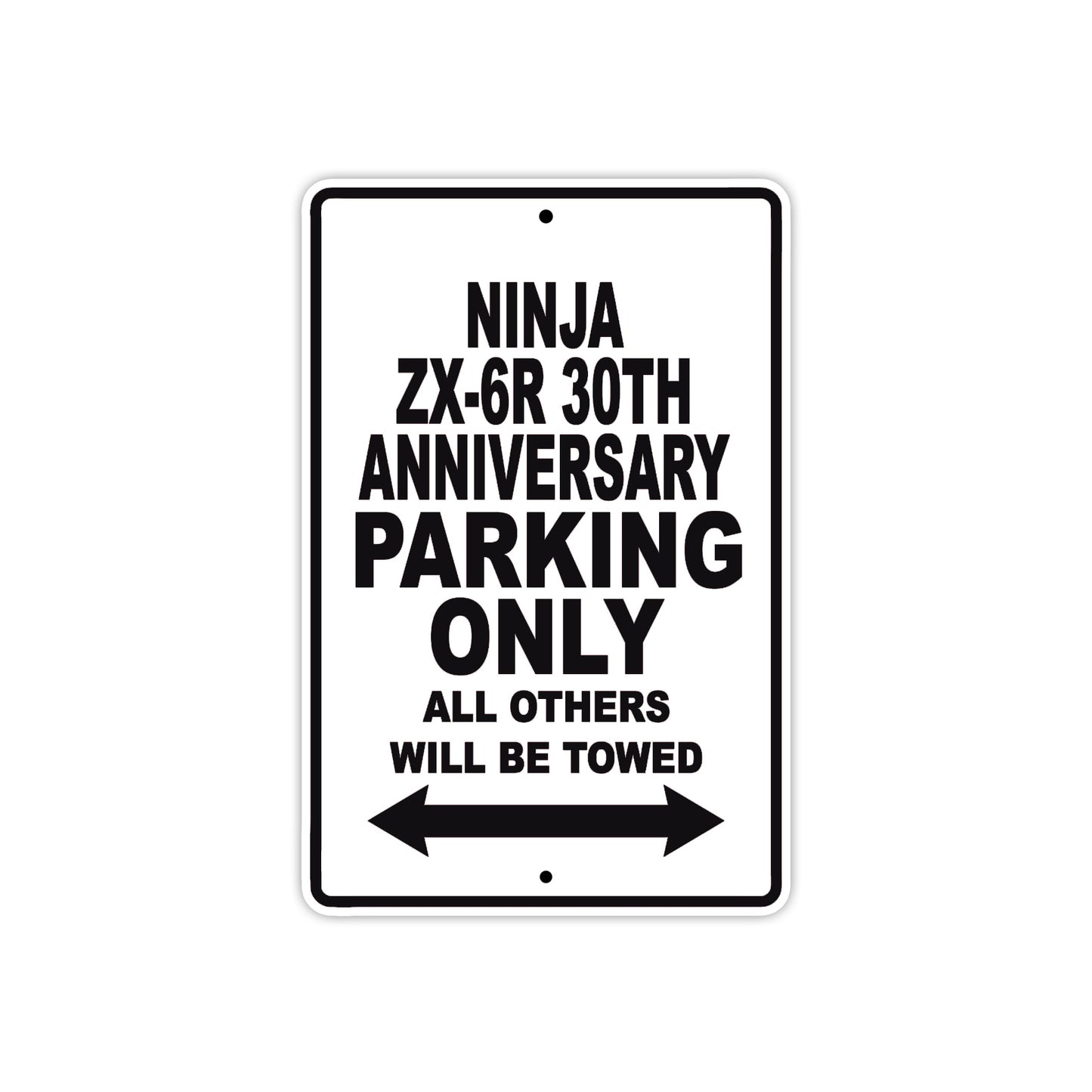 Ninja ZX-6R 30th Anniversary Motorcycle Parking Only All Others Will Be Towed Aluminum Metal Sign