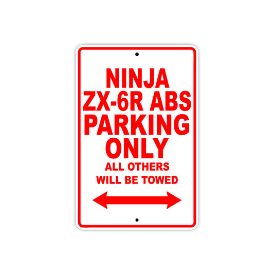 Ninja ZX-6R ABS Motorcycle Parking Only All Others Will Be Towed Aluminum Metal Sign