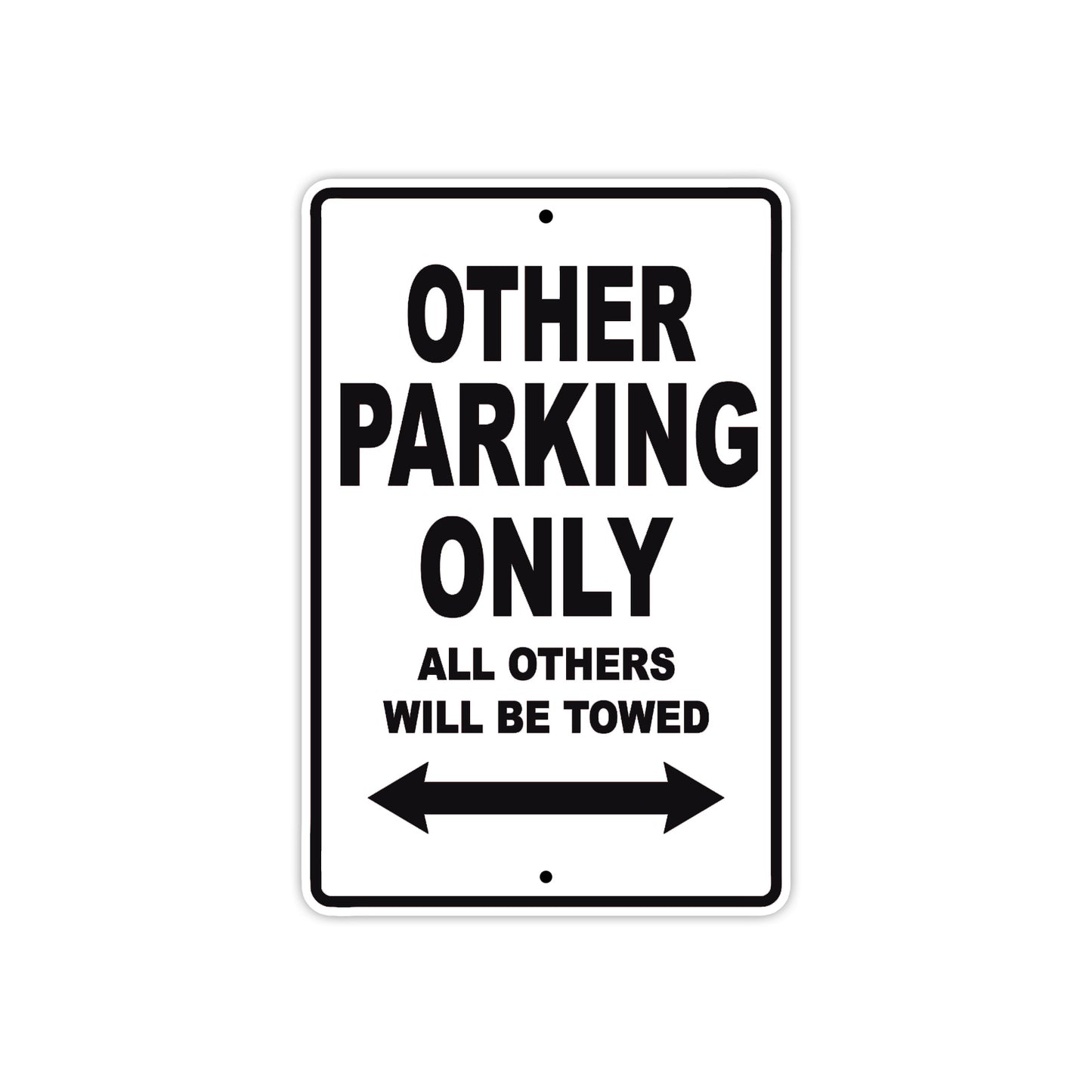 Other Bicycle Parking Only All Others Will Be Towed Aluminum Metal Sign