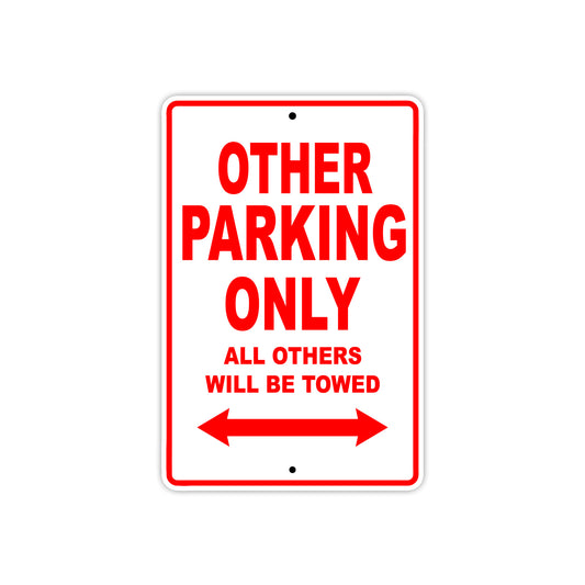 Other Bicycle Parking Only All Others Will Be Towed Aluminum Metal Sign