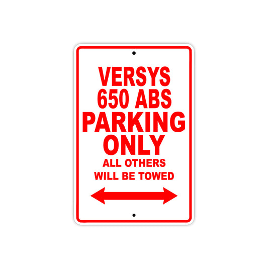 Versys 650 ABS Motorcycle Parking Only All Others Will Be Towed Aluminum Metal Sign