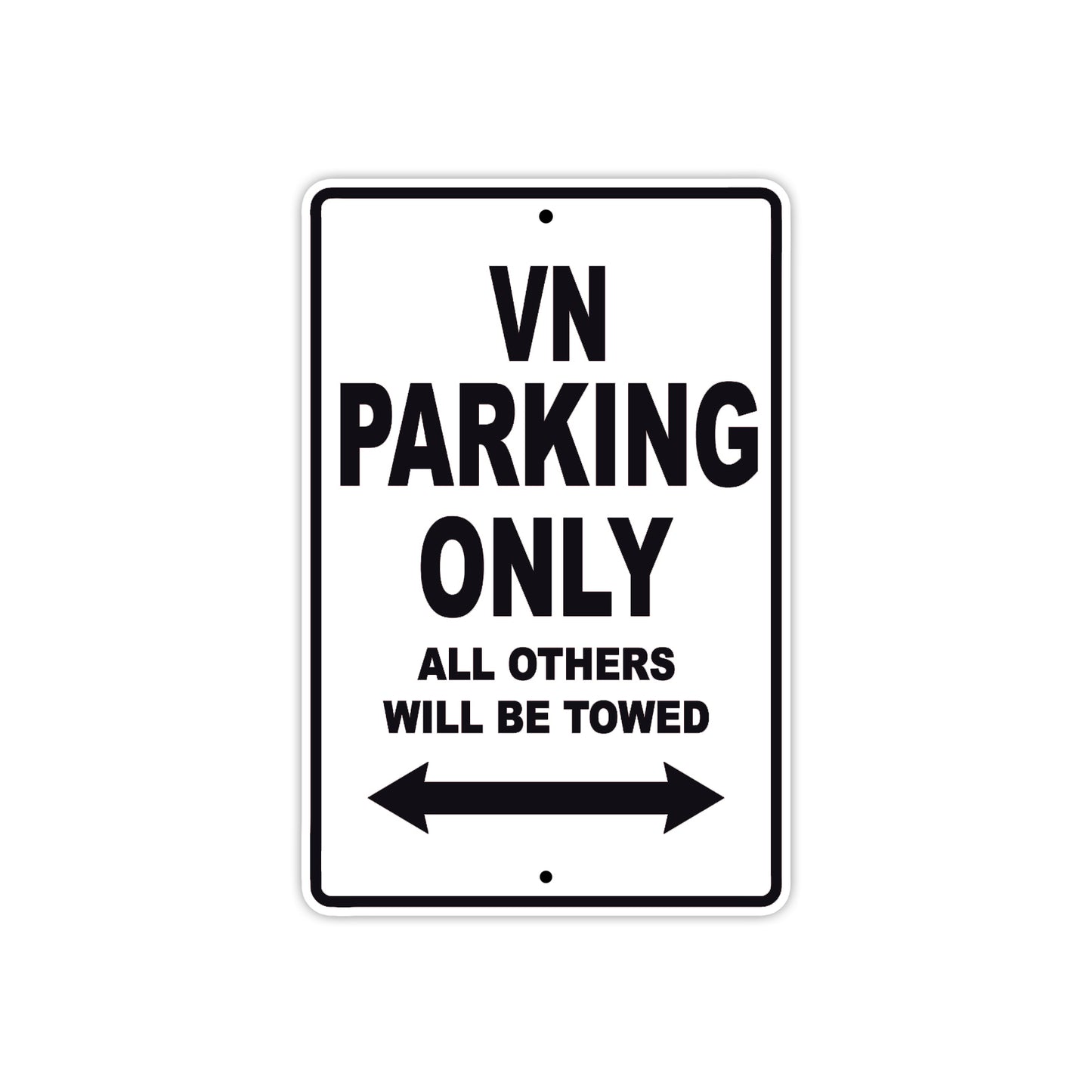 VN Motorcycle Parking Only All Others Will Be Towed Aluminum Metal Sign