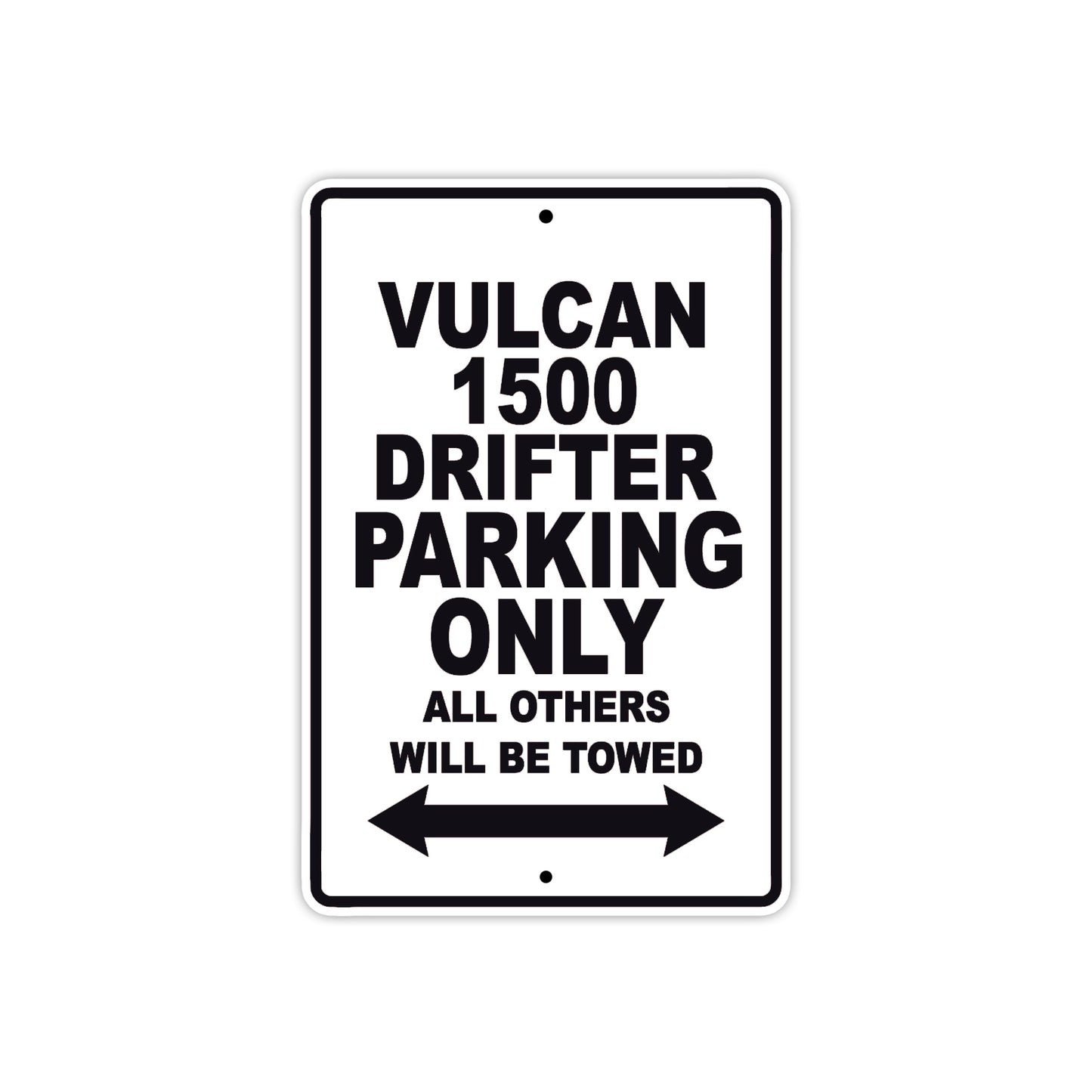 Vulcan 1500 Drifter Motorcycle Parking Only All Others Will Be Towed Aluminum Metal Sign
