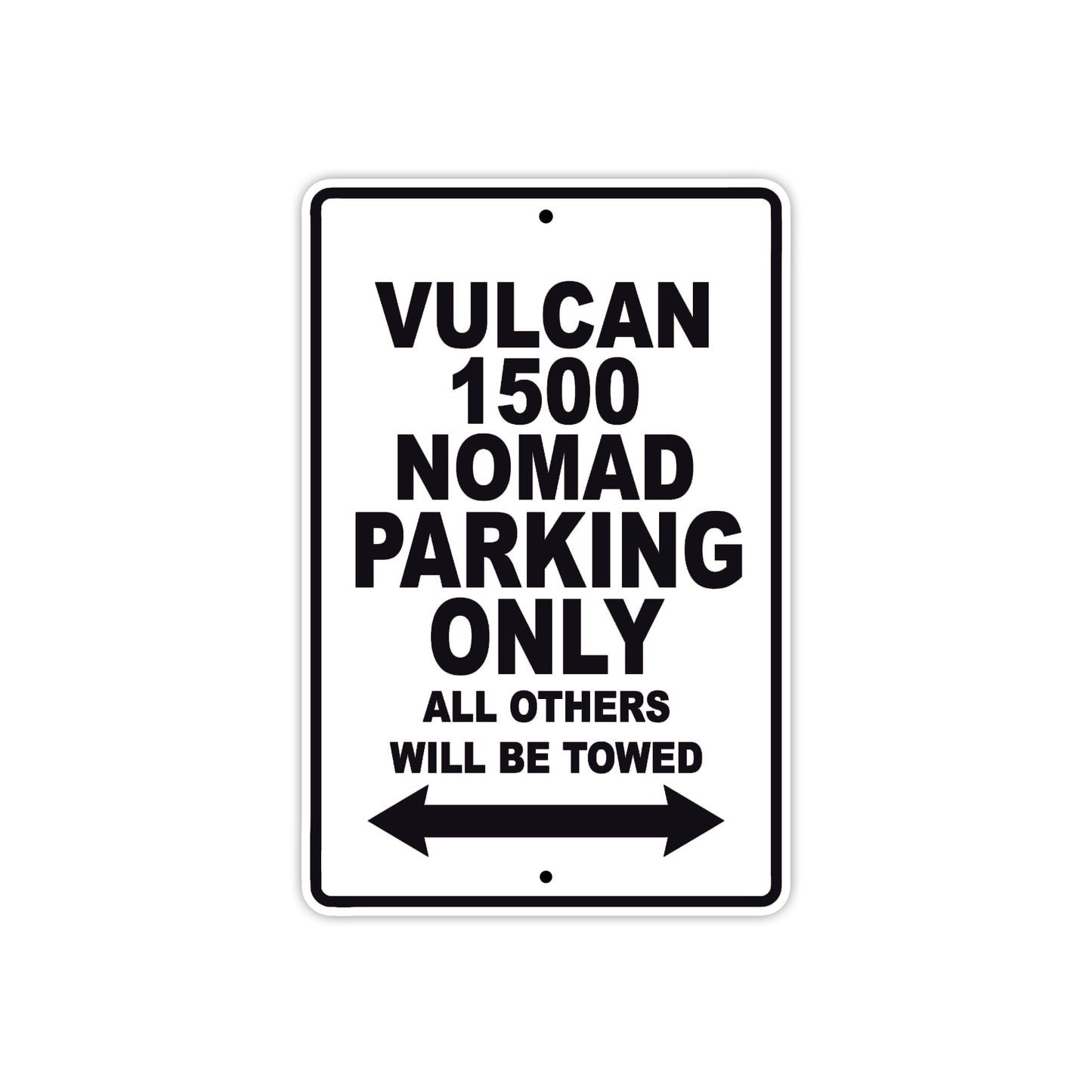 Vulcan 1500 Nomad Motorcycle Parking Only All Others Will Be Towed Aluminum Metal Sign