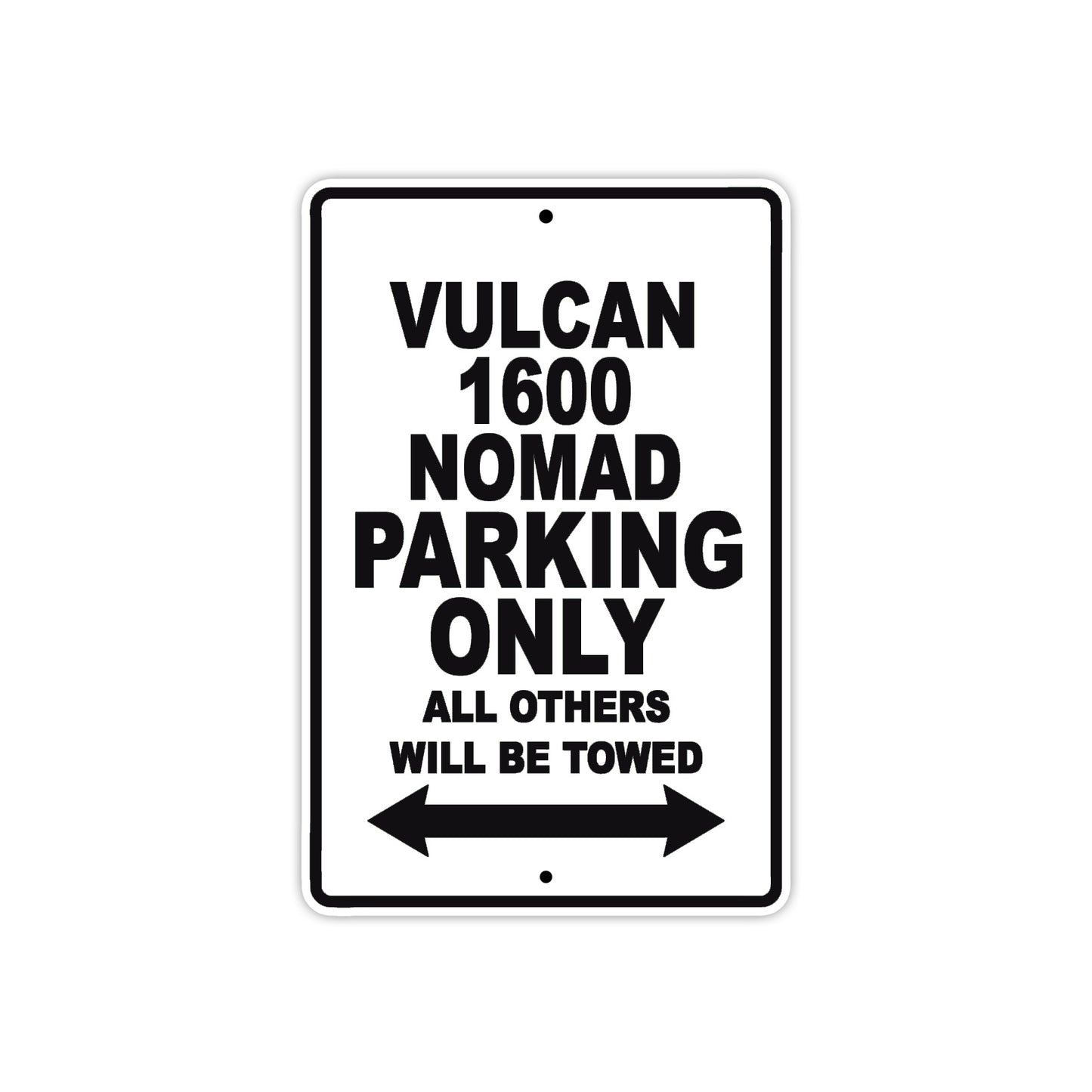 Vulcan 1600 Nomad Motorcycle Parking Only All Others Will Be Towed Aluminum Metal Sign