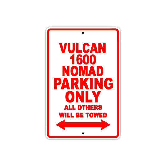 Vulcan 1600 Nomad Motorcycle Parking Only All Others Will Be Towed Aluminum Metal Sign