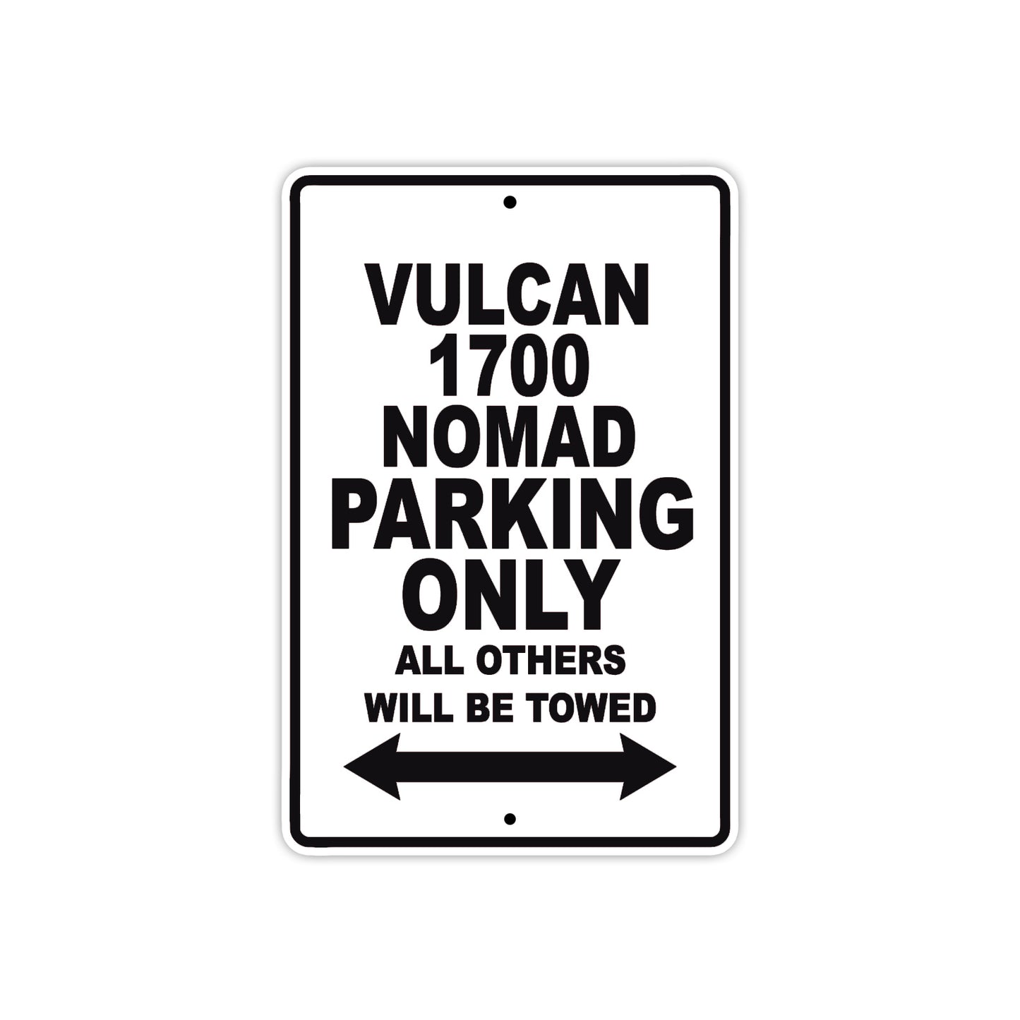 Vulcan 1700 Nomad Motorcycle Parking Only All Others Will Be Towed Aluminum Metal Sign
