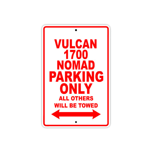 Vulcan 1700 Nomad Motorcycle Parking Only All Others Will Be Towed Aluminum Metal Sign