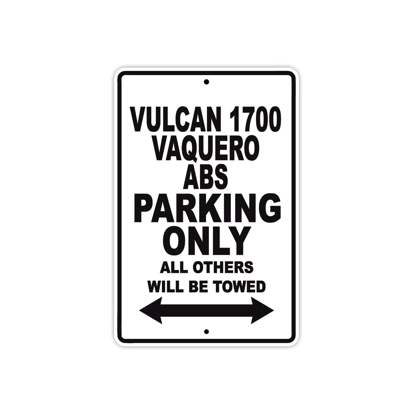 Vulcan 1700 Vaquero ABS Motorcycle Parking Only All Others Will Be Towed Aluminum Metal Sign