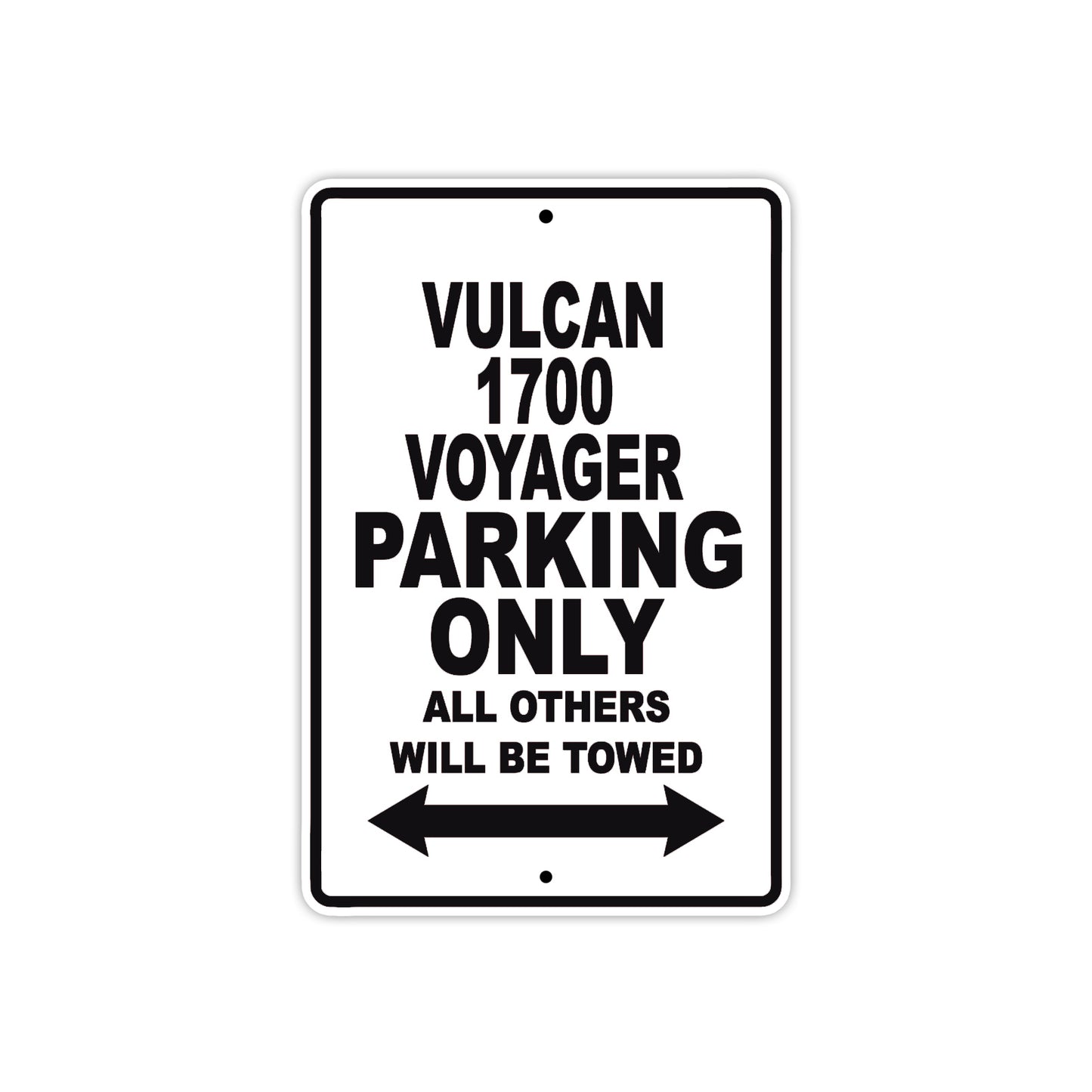 Vulcan 1700 Voyager Motorcycle Parking Only All Others Will Be Towed Aluminum Metal Sign