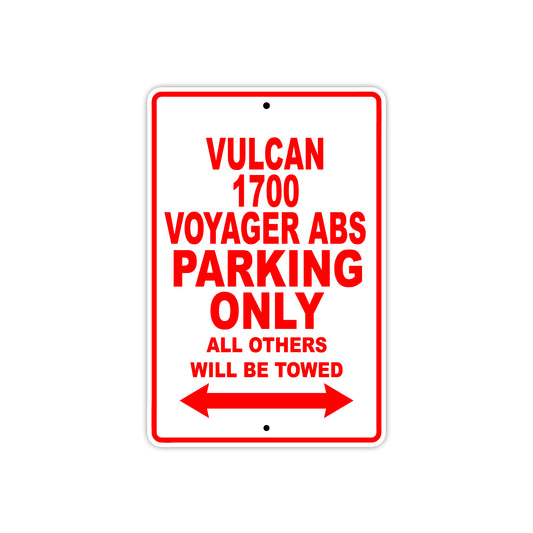 Vulcan 1700 Voyager ABS Motorcycle Parking Only All Others Will Be Towed Aluminum Metal Sign