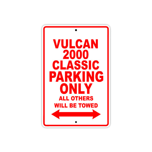 Vulcan 2000 Classic Motorcycle Parking Only All Others Will Be Towed Aluminum Metal Sign