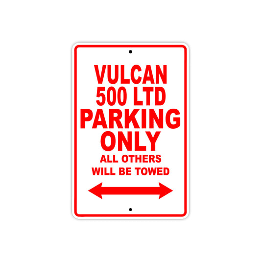 Vulcan 500 LTD Motorcycle Parking Only All Others Will Be Towed Aluminum Metal Sign