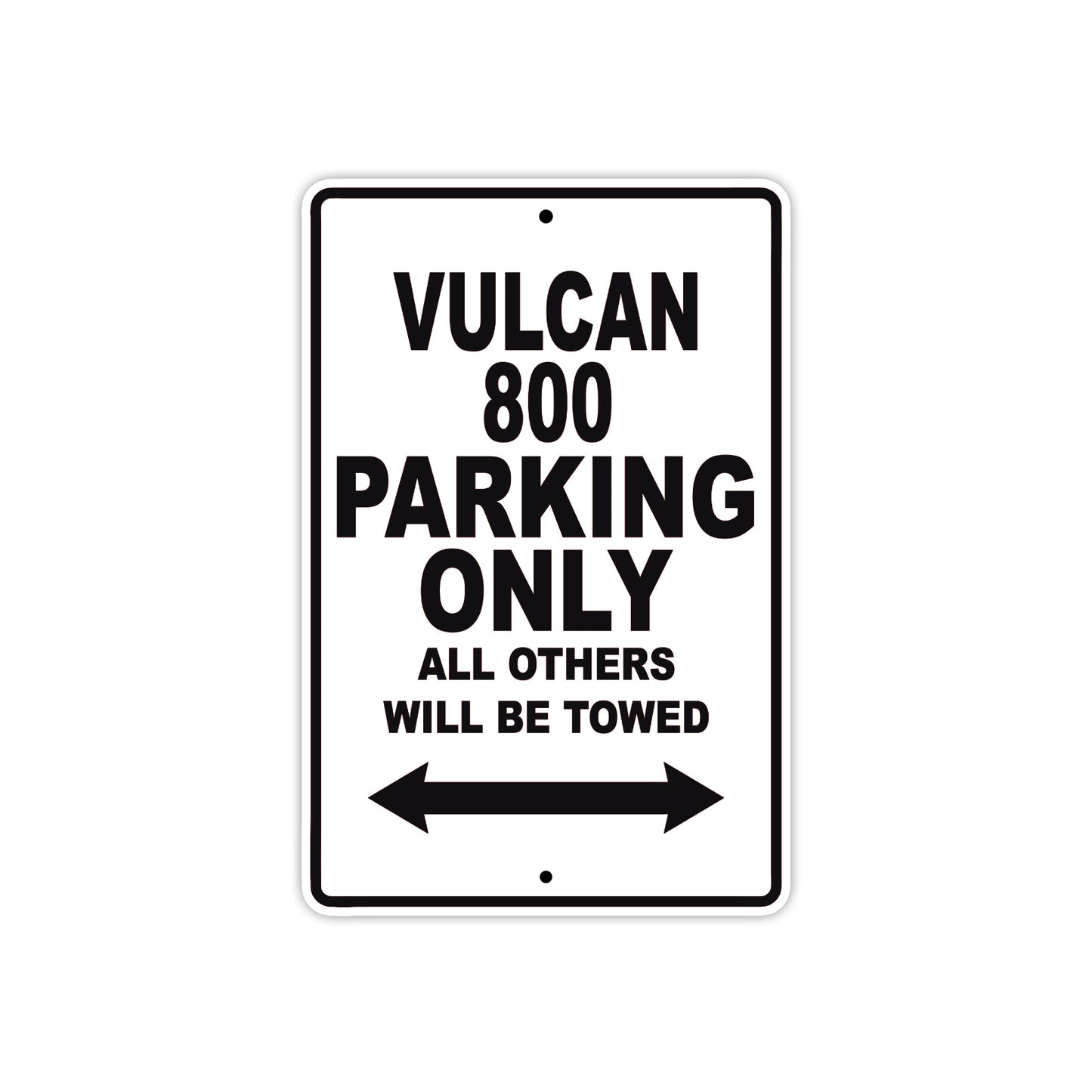 Vulcan 800 Motorcycle Parking Only All Others Will Be Towed Aluminum Metal Sign