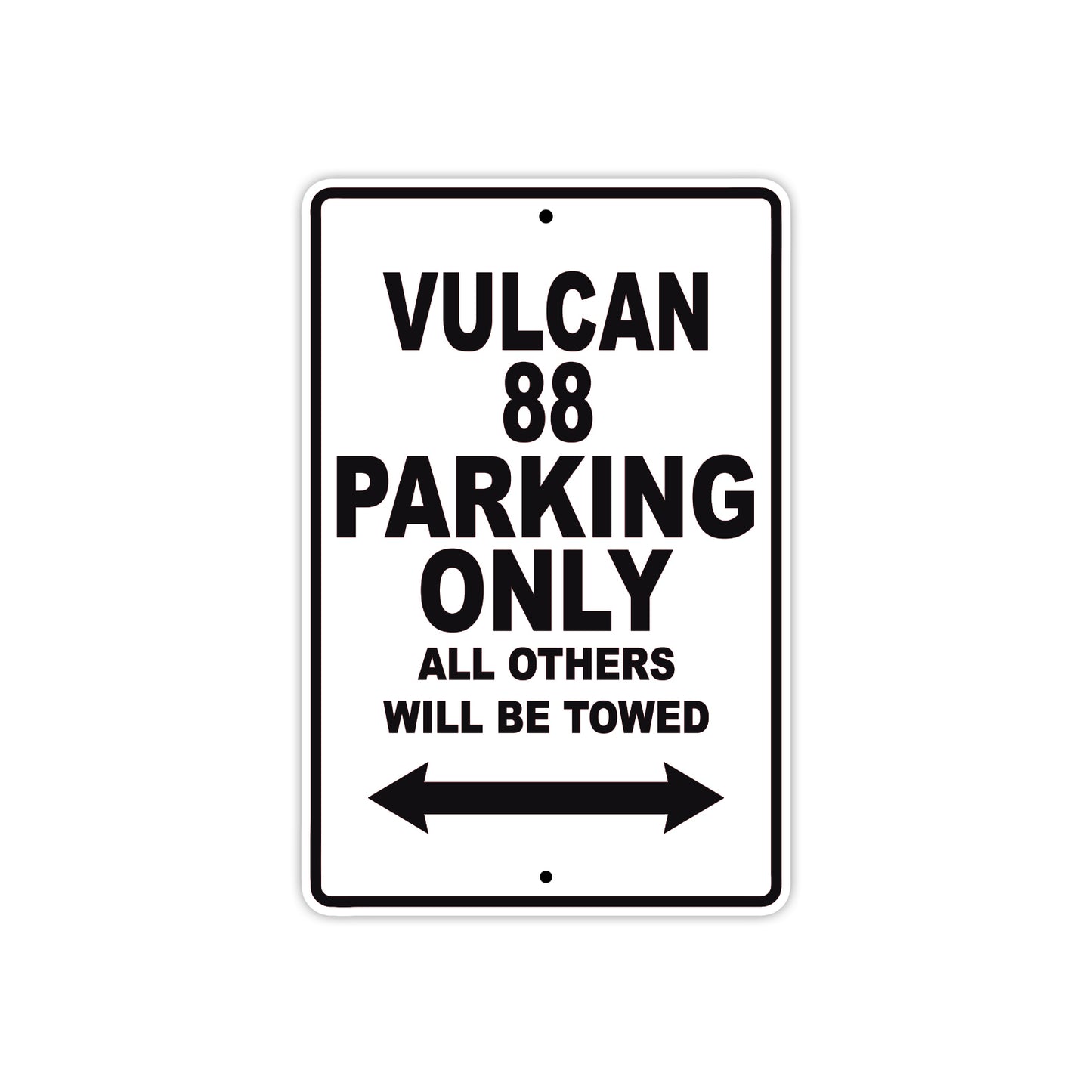 Vulcan 88 Motorcycle Parking Only All Others Will Be Towed Aluminum Metal Sign