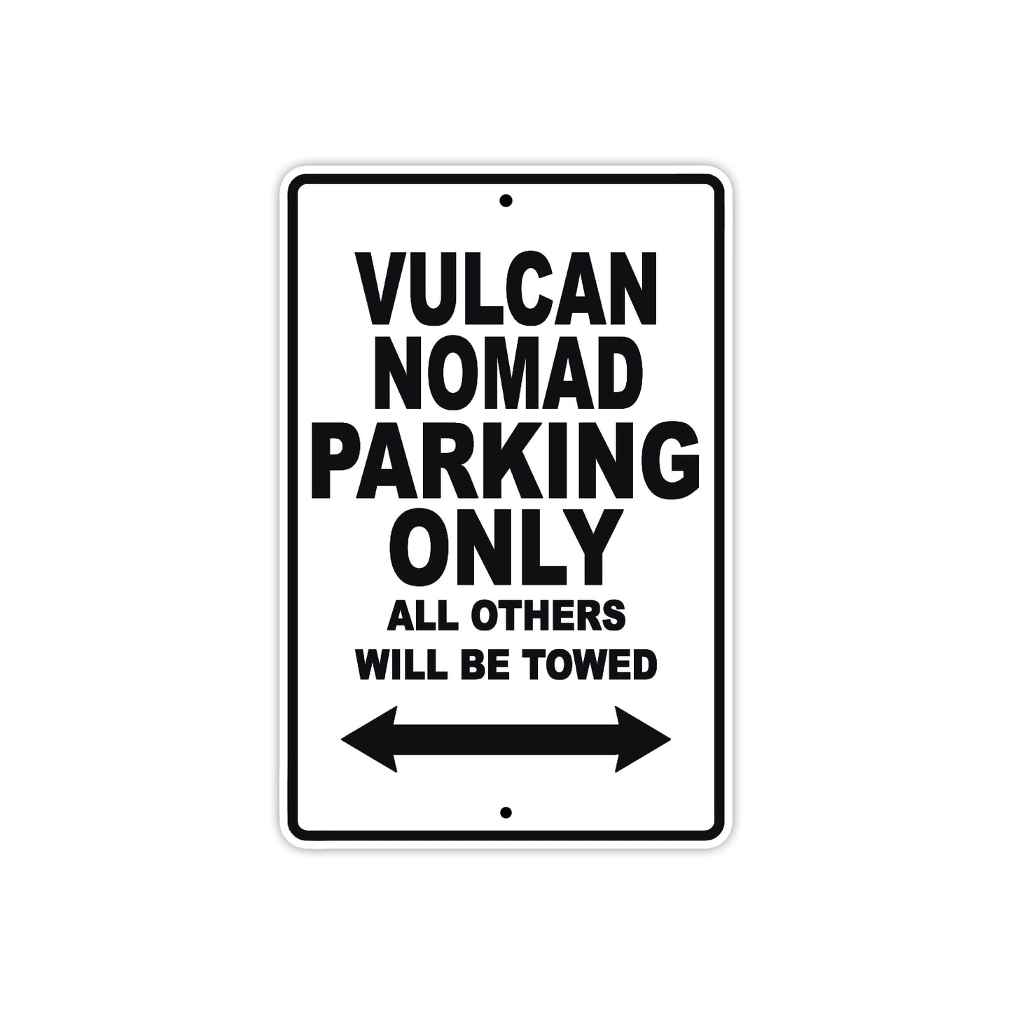 Vulcan Nomad Motorcycle Parking Only All Others Will Be Towed Aluminum Metal Sign
