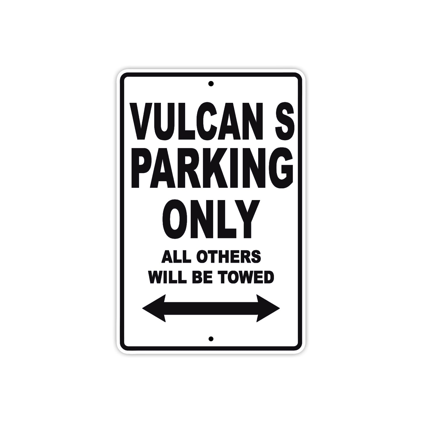 Vulcan S Motorcycle Parking Only All Others Will Be Towed Aluminum Metal Sign