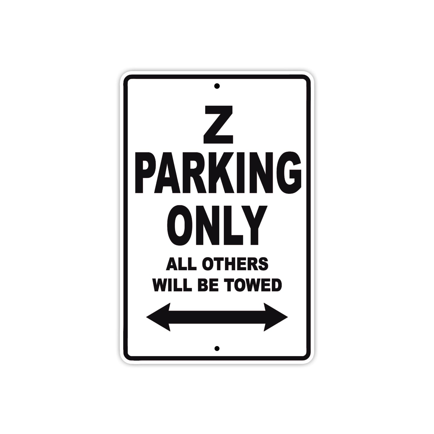Z Motorcycle Parking Only All Others Will Be Towed Aluminum Metal Sign