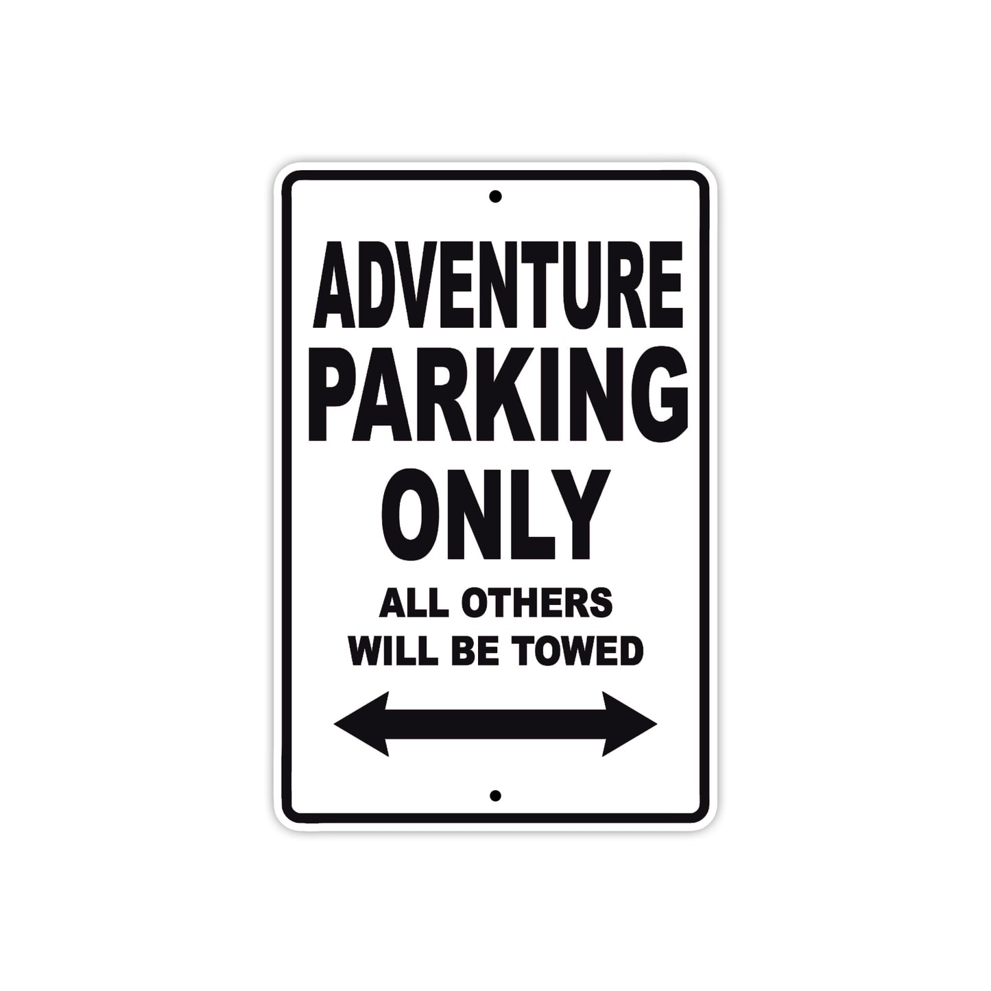 Adventure Motorcycle Parking Only All Others Will Be Towed Aluminum Metal Sign